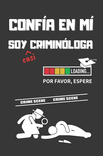 Pulseras para Criminólogos: Accesorios de Moda para Profesionales de la Justicia CONFIA EN MÍ, SOY (casi) CRIMINÓLOGA: DIVERTIDO CUADERNO DE NOTAS, DIARIO O AGENDA | Regalo original y creativo para estudiantes del grado en Criminología | Cumpleaños, Navidad o aniversario.